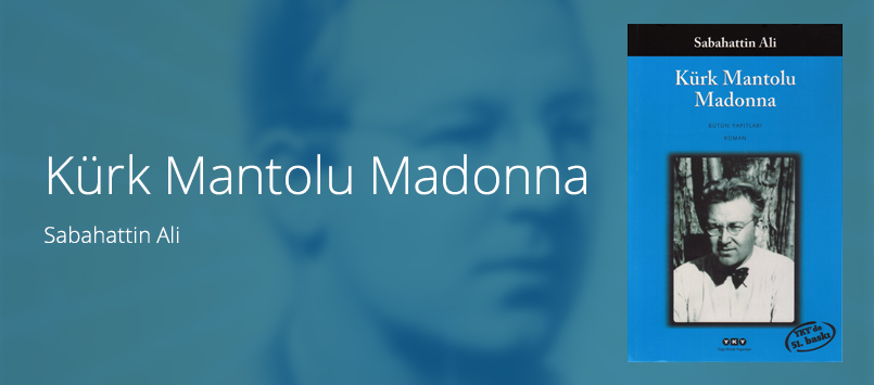 KÜRK MANTOLU MADONNA KİTAP İNCELEMESİ